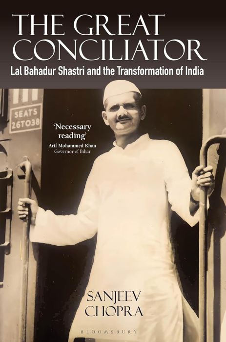 The Great Conciliator: Lal Bahadur Shastri